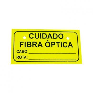 PLAQUETA0007 PLAQUETA CUIDADO CABO ÓPTICO SEM RELEVO